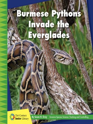 cover image of Burmese Pythons Invade the Everglades